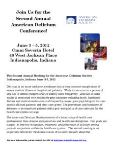 Join Us for the Second Annual American Delirium Conference! June 3 – 5, 2012 Omni Severin Hotel