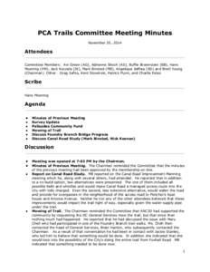 PCA Trails Committee Meeting Minutes November 20, 2014 Attendees   Committee Members: Avi Green (AG), Adrienne Shoch (AS), Buffie Brownstein (BB), Hans