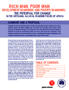 RICH MAN, POOR MAN DEVELOPMENT DIAMONDS AND POVERTY DIAMONDS: THE POTENTIAL FOR CHANGE IN THE ARTISANAL ALLUVIAL DIAMOND FIELDS OF AFRICA  SUMMARY AND A PROPOSAL