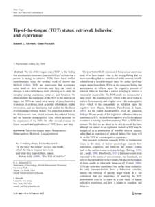 Mem Cogn DOI[removed]s13421[removed]Tip-of-the-tongue (TOT) states: retrieval, behavior, and experience Bennett L. Schwartz & Janet Metcalfe