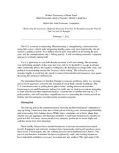 Written Testimony of Mark Zandi Chief Economist and Co-Founder, Moody’s Analytics Before the Joint Economic Committee “Bolstering the Economy: Helping American Families by Reauthorizing the Payroll Tax Cut and UI Ben