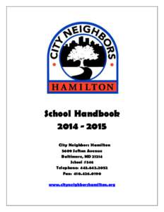 School Handbook[removed]City Neighbors Hamilton 5609 Sefton Avenue Baltimore, MD[removed]School #346