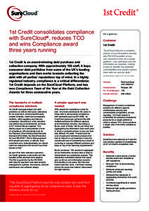 1st Credit consolidates compliance with SureCloud®, reduces TCO and wins Compliance award three years running 1st Credit is an award-winning debt purchase and collection company. With approximately 150 staff, it buys