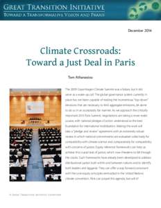 DecemberClimate Crossroads: Toward a Just Deal in Paris Tom Athanasiou The 2009 Copenhagen Climate Summit was a failure, but it did
