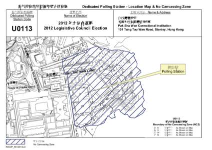 Dedicated Polling Station - Location Map & No Canvassing Zone  專用投票站位置圖和禁止拉票區 ^