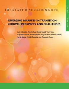 Emerging Markets in Transition: Growth Prospects and Challenges; by Luis Cubeddu, Alex Culiuc, Ghada Fayad, Yuan Gao, Kalpana Kochhar, Annette Kyobe, Ceyda Oner, Roberto Perrelli, Sarah Sanya, Evridiki Tsounta, and Zhong