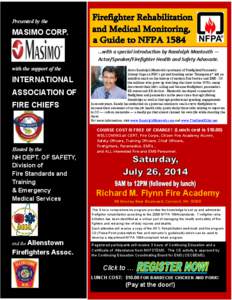 Presented by the  MASIMO CORP. ...with a special introduction by Randolph Mantooth — Actor/Speaker/Firefighter Health and Safety Advocate. with the support of the
