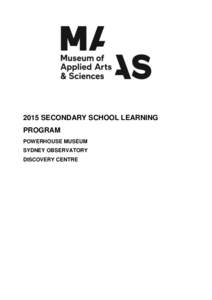 2015 SECONDARY SCHOOL LEARNING PROGRAM POWERHOUSE MUSEUM SYDNEY OBSERVATORY DISCOVERY CENTRE