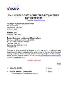 EMPLOYMENT FIRST COMMITTEE (EFC) MEETING NOTICE/AGENDA Posted at www.scdd.ca.gov Hawthorn Suites Sacramento Hotel 321 Bercut Drive