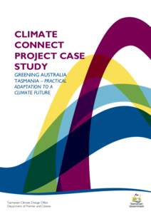 CLIMATE CONNECT PROJECT CASE STUDY GREENING AUSTRALIA TASMANIA – PRACTICAL