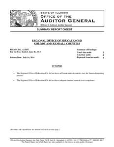 REGIONAL OFFICE OF EDUCATION #24 GRUNDY AND KENDALL COUNTIES FINANCIAL AUDIT For the Year Ended: June 30, 2013  Summary of Findings: