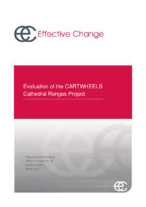 Evaluation of the CARTWHEELS Cathedral Ranges Project Prepared by Clare Keating Effective Change Pty Ltd for Berry Street
