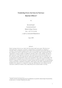 Tendering Ferry Services in Norway: Ratchet Effects? by Øyvind Sunde* Assistant professor Molde College, Norway