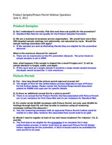 Product Samples/Picture Permit Webinar Questions June 5, 2013 ________________________________________________________________ Product Samples Q: Do I understand it correctly; Flat-Size mail does not qualify for the prom