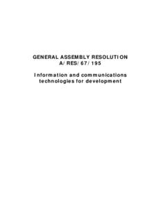 GENERAL ASSEMBLY RESOLUTION A/RES[removed]Information and communications technologies for development  A[removed]