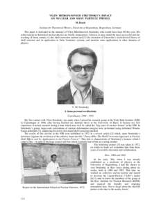 VILEN MITROFANOVICH STRUTINSKY’S IMPACT ON NUCLEAR AND MANY PARTICLE PHYSICS M. Brack Institute for Theoretical Physics, University of Regensburg, Regensburg, Germany This paper is dedicated to the memory of Vilen Mitr