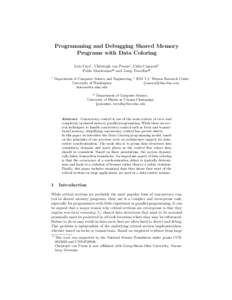 Programming and Debugging Shared Memory Programs with Data Coloring Luis Ceze† , Christoph von Praun‡ , C˘alin Ca¸scaval‡ Pablo Montesinos# and Josep Torrellas# †