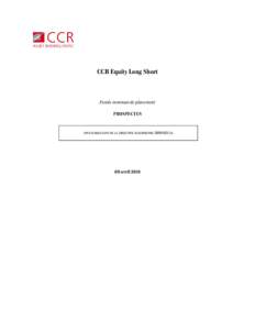 CCR Equity Long Short  Fonds commun de placement PROSPECTUS  OPCVM RELEVANT DE LA DIRECTIVE EUROPEENNE[removed]CE