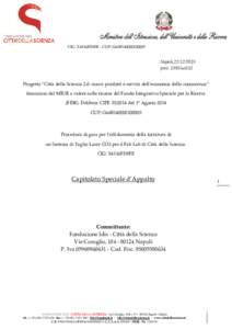 CIG: X4116FD8FE - CUP: G64B140000100005  Napoli,Napoli, protuo318 Progetto “Città della Scienza 2.0: nuovi prodotti e servizi dell’economia della conoscenza”