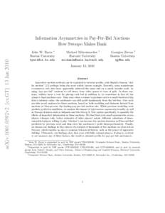 arXiv:1001.0592v2 [cs.GT] 13 JanInformation Asymmetries in Pay-Per-Bid Auctions How Swoopo Makes Bank John W. Byers ∗ Boston University