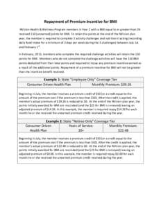 Repayment of Premium Incentive for BMI NVision Health & Wellness Program members in Year 2 with a BMI equal to or greater than 26 received 150 (unearned) points for BMI. To retain the points at the end of the NVision pla