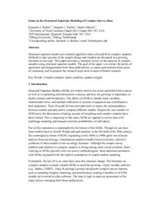 Issues in the Structural Equation Modeling of Complex Survey Data Kenneth A. Bollen1,4, Stephen J. Tueller2, Daniel Oberski3 1 University of North Carolina-Chapel Hill, Chapel Hill, NC, USA 2 RTI International, Research 