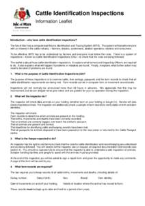 Cattle Identification Inspections Information Leaflet Introduction – why have cattle identification inspections? The Isle of Man has a computerised Bovine Identification and Tracing System (BITS). The system will benef