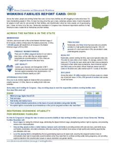 House Committee on Education & Workforce  WORKING FAMILIES REPORT CARD: OHIO Across the nation, people are working harder than ever, but too many families are still struggling to make ends meet. For many hardworking peop