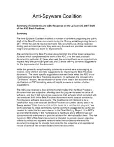 Anti-Spyware Coalition Summary of Comments and ASC Response on the January 25, 2007 Draft of the ASC Best Practices. Summary The Anti-Spyware Coalition received a number of comments regarding the public draft of the Best