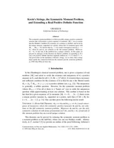 Krein’s Strings, the Symmetric Moment Problem, and Extending a Real Positive Definite Function URI KEICH California Institute of Technology Abstract The symmetric moment problem is to find a possibly unique, positive s