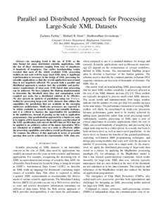 Parallel and Distributed Approach for Processing Large-Scale XML Datasets Zacharia Fadika 1 , Michael R. Head 2 , Madhusudhan Govindaraju 3 Computer Science Department, Binghamton University P.O. Box 6000, Binghamton, NY
