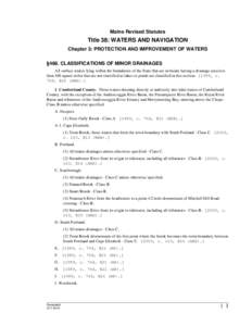 Maine Revised Statutes  Title 38: WATERS AND NAVIGATION Chapter 3: PROTECTION AND IMPROVEMENT OF WATERS §468. CLASSIFICATIONS OF MINOR DRAINAGES All surface waters lying within the boundaries of the State that are in ba