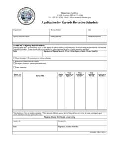 Maine State Archives 84 SHS, Augusta, ME[removed]Tel[removed]Email: [removed] Application for Records Retention Schedule Department