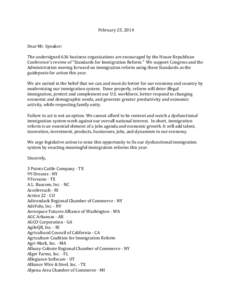 February 25, 2014 Dear Mr. Speaker: The undersigned 636 business organizations are encouraged by the House Republican Conference’s review of “Standards for Immigration Reform.” We support Congress and the Administr