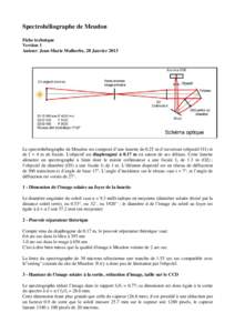 Spectrohéliographe de Meudon Fiche technique Version 1 Auteur: Jean-Marie Malherbe, 28 Janvier[removed]Le spectrohéliographe de Meudon est composé d’une lunette de 0.25 m d’ouverture (objectif O1) et