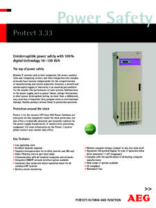 Power Safety Protect 3.33 Uninterruptible power safety with 100 % digital technology 10 –120 kVA The top of power safety Modern IT systems such as host computers, file server, workstations and computing centres, and th