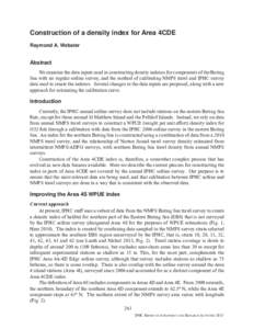 Construction of a density index for Area 4CDE Raymond A. Webster Abstract We examine the data inputs used in constructing density indexes for components of the Bering Sea with no regular setline survey, and the method of