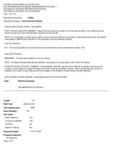 FLORIDA DEPARTMENT OF EDUCATION DOE INFORMATION DATABASE REQUIREMENTS VOLUME I: AUTOMATED STUDENT INFORMATION SYSTEM AUTOMATED STUDENT DATA ELEMENTS Year: Data Element Number: