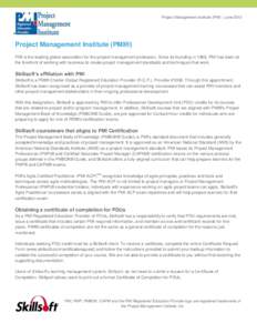 Project Management Institute (PMI) | June[removed]Project Management Institute (PMI®) PMI is the leading global association for the project management profession. Since its founding in 1969, PMI has been at the forefront 