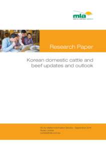 Research Paper Korean domestic cattle and beef updates and outlook MLA’s Market Information Service – September 2014 Ryoko Uchida