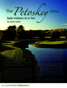 Petoskey  The 										Area Suits Visitors to a Tee By Kath Usitalo