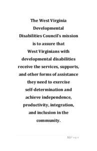 The West Virginia Developmental Disabilities Council’s mission is to assure that West Virginians with developmental disabilities