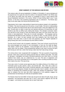 BRIEF SUMMARY OF THE SERIOUS CASE REVIEW This review is about the sexual exploitation of children in Oxfordshire. It uses as background the experiences of six girls who were the victims in the Operation Bullfinch trial. 