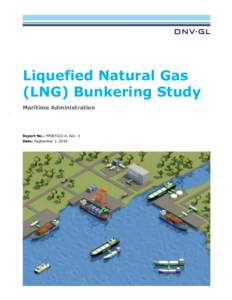 Liquefied Natural Gas (LNG) Bunkering Study Maritime Administration Report No.: PP087423-4, Rev 3 Date: September 3, 2014