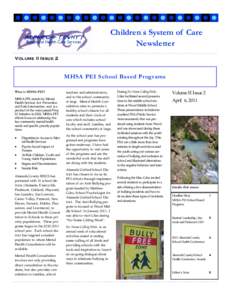 Children s System of Care Newsletter Volume II Issue 2 MHSA PEI School Based Programs What is MHSA-PEI?
