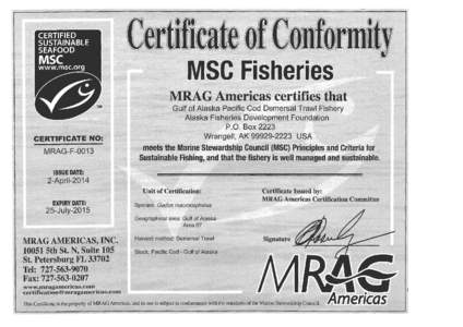 MRAG~· Americas -· certifies~ th-a t  CERTIFIGATE: NO: MRAG-F~OOt3  Gulf of Alaska Pacific Cod..Demersal -Trawi; Fishery