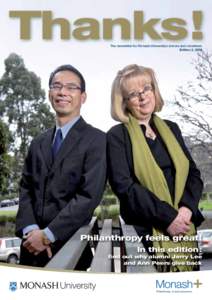 Thanks! The newsletter for Monash University’s donors and volunteers Edition 2, 2009 Philanthropy feels great! In this edition: