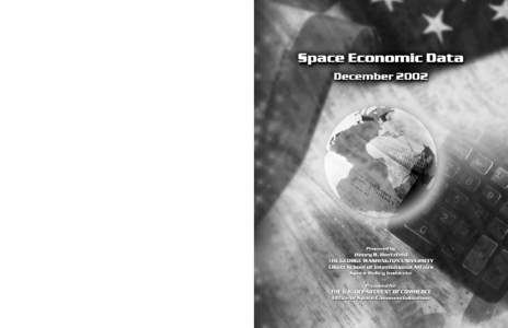Space industry / Data quality / Think tank / Space technology / Scientific societies / Space advocacy / David C. Webb / Space policy of the George W. Bush administration / Spaceflight / Science / Space policy