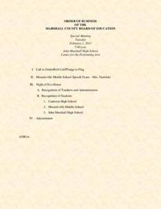 ORDER OF BUSINESS OF THE MARSHALL COUNTY BOARD OF EDUCATION Special Meeting Tuesday February 1, 2011