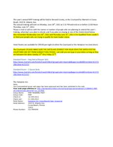 This year’s annual MRP training will be held in Brevard County, at the Courtyard by Marriott in Cocoa Beach, 3423 N. Atlantic Ave. The annual training will start on Monday, June 18th, 2012 at 1:15 PM and end on or befo